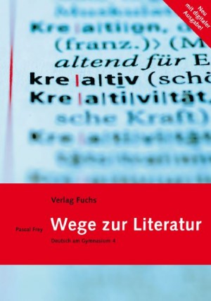 Wege zur Literatur – Deutsch am Gymnasium 4